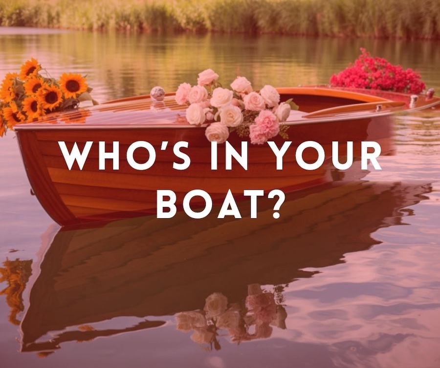 Who's In Your Boat?